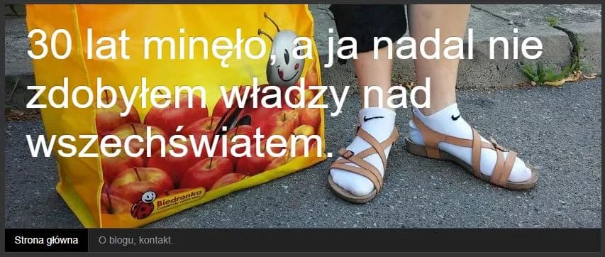 Jak żyje współczesna kobieta - blog 30 latka o życiowych zmianach i emocjach